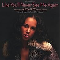 Primary photo for Alicia Keys: Like You'll Never See Me Again Primary photo for Alicia Keys: Like You'll Never See Me Again