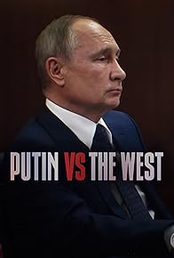 Primary photo for Putin vs the West Primary photo for Putin vs the West