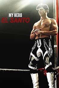 Primary photo for My Hero El Santo Primary photo for My Hero El Santo