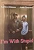 Primary photo for I'm with Stupid