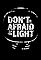 Don't Be Afraid of the Light's primary photo