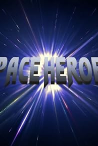 Primary photo for Space Heroes Primary photo for Space Heroes