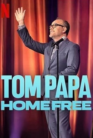 Tom Papa: Home Free 2024 movie poster - watch and download free