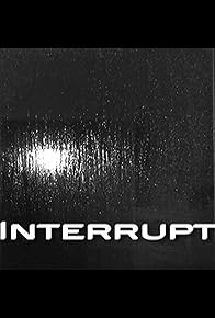 Primary photo for Interrupt