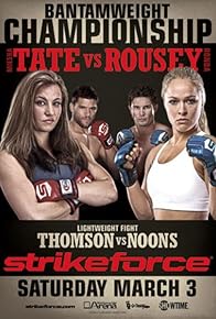 Primary photo for Strikeforce: Tate vs. Rousey