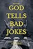 Primary photo for True Story: God Tells Bad Jokes Primary photo for True Story: God Tells Bad Jokes