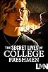 Primary photo for The Secret Lives of College Freshmen