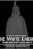 Primary photo for The White Knight Primary photo for The White Knight