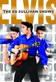 Primary photo for Elvis: The Ed Sullivan Shows Primary photo for Elvis: The Ed Sullivan Shows