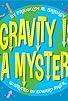 Primary photo for The Mystery of Gravity Primary photo for The Mystery of Gravity