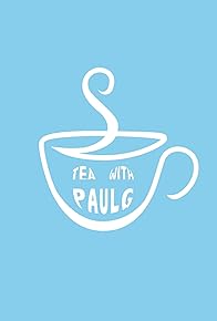 Primary photo for Tea with Paul G Primary photo for Tea with Paul G