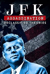 Primary photo for JFK Assassination: Declassified Theories