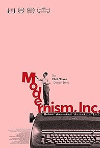 Primary photo for Modernism, Inc.: The Eliot Noyes Design Story Primary photo for Modernism, Inc.: The Eliot Noyes Design Story