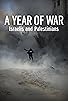 Primary photo for A Year of War: Israelis and Palestinians Primary photo for A Year of War: Israelis and Palestinians