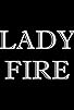 Primary photo for Lady Fire
