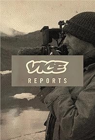 Primary photo for The Vice Reports