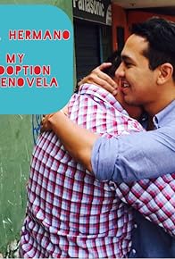 Primary photo for Hola Hermano: My Adoption Telenovela