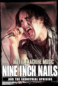 Primary photo for Nine Inch Nails and the Industrial Uprising Primary photo for Nine Inch Nails and the Industrial Uprising