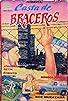 Primary photo for Casta de braceros