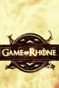 Primary photo for Game of Rhone Primary photo for Game of Rhone