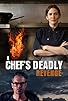 Primary photo for A Chef's Deadly Revenge Primary photo for A Chef's Deadly Revenge