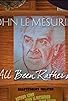 Primary photo for John Le Mesurier: It's All Been Rather Lovely