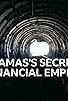 Primary photo for Hamas's Secret Financial Empire Primary photo for Hamas's Secret Financial Empire