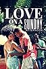 Primary photo for Love on a Sunday Afternoon