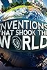 Primary photo for Inventions That Shook the World Primary photo for Inventions That Shook the World