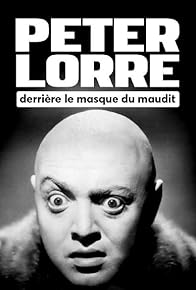 Primary photo for Peter Lorre - Hinter der Maske des Bösen Primary photo for Peter Lorre - Hinter der Maske des Bösen