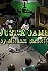 Primary photo for Just a Game Primary photo for Just a Game
