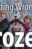Primary photo for Everything Wrong with Frozen in 10 Minutes or Less Primary photo for Everything Wrong with Frozen in 10 Minutes or Less