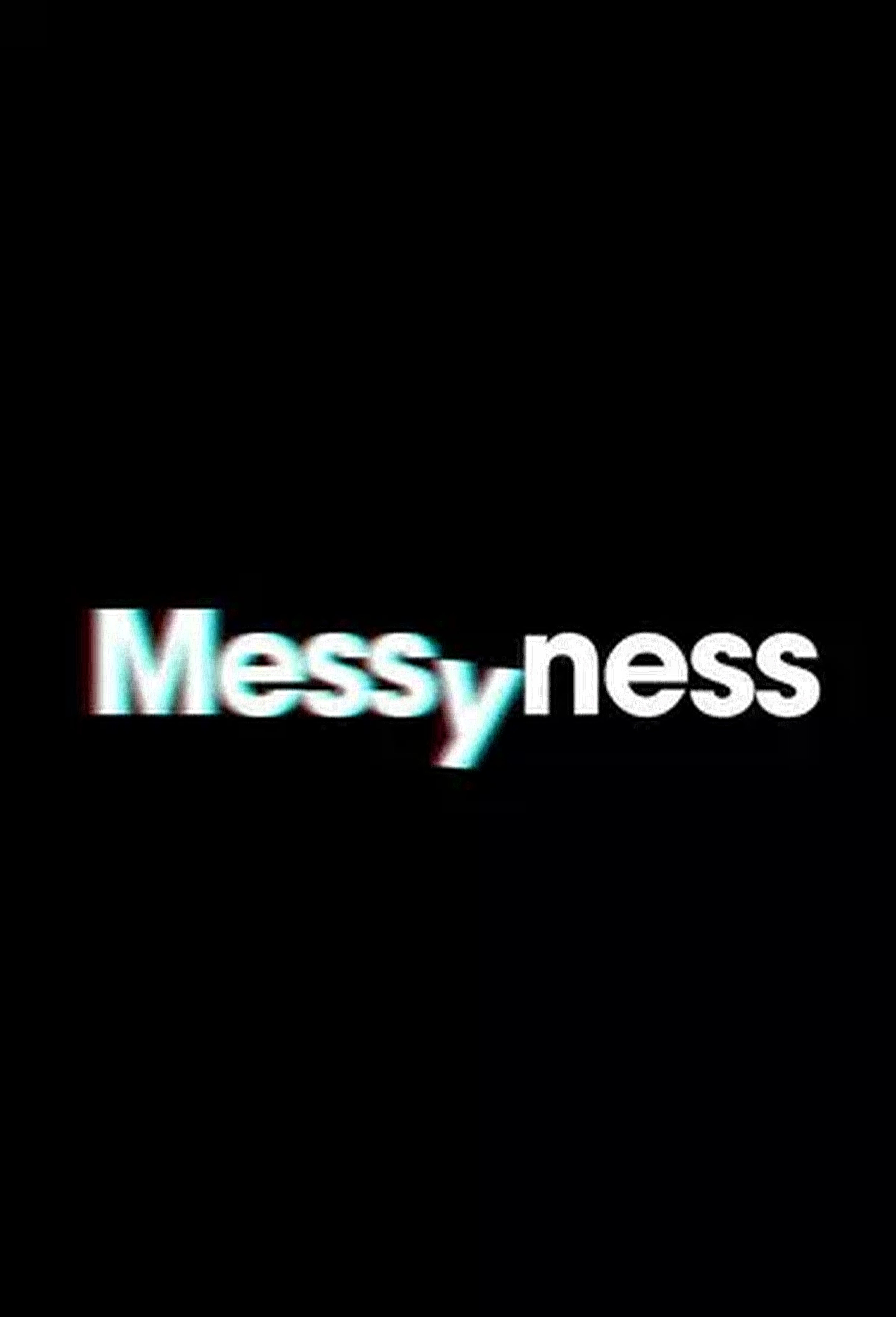 Poster of Messyness