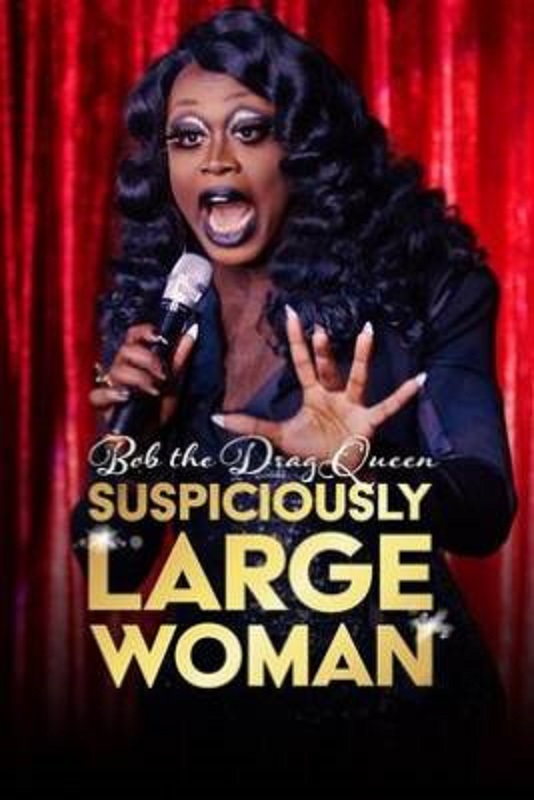 Poster of Bob the Drag Queen: Suspiciously Large Woman