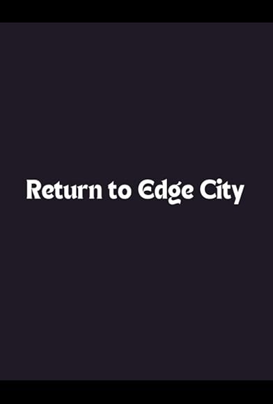 Primary photo for Return to Edge City Primary photo for Return to Edge City