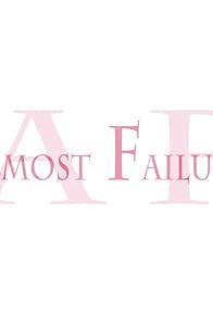 Primary photo for Almost Failures: The Movie