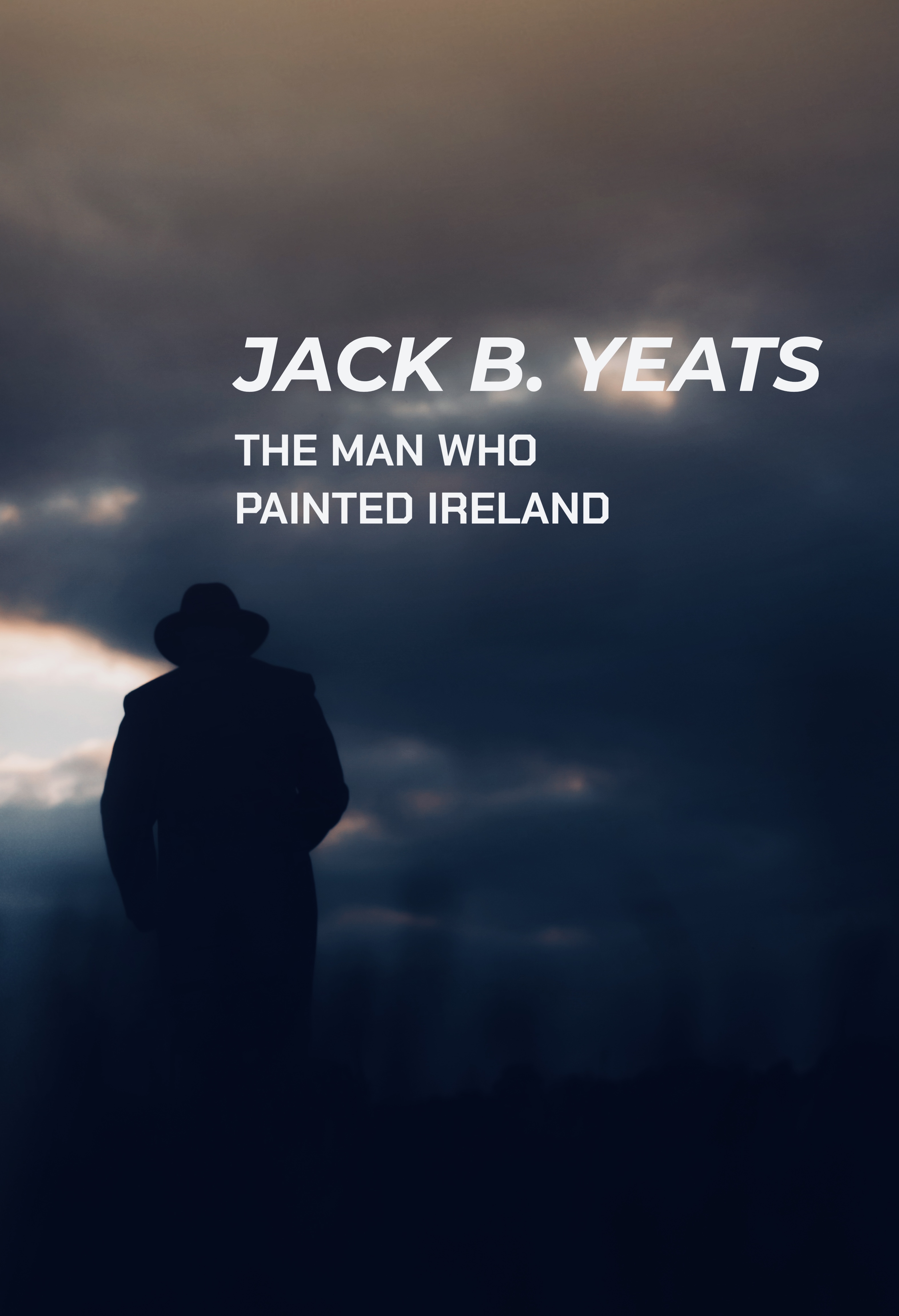 Poster of Jack B. Yeats: The Man Who Painted Ireland