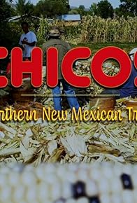 Primary photo for Chicos, A Northern New Mexican Tradition