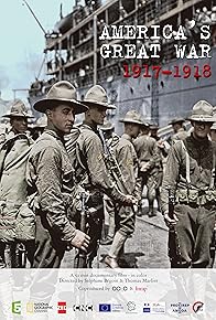 Primary photo for America's Great War 1917-1918 Primary photo for America's Great War 1917-1918