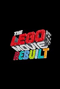 Primary photo for The Lego Movie Rebuilt