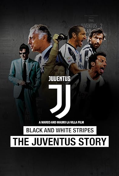 Primary photo for Black and White Stripes: The Juventus Story Primary photo for Black and White Stripes: The Juventus Story