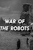 Primary photo for War of the Robots