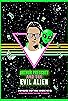 Primary photo for Arthur Prescott and the Evil Alien Primary photo for Arthur Prescott and the Evil Alien