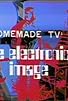 Primary photo for Homemade TV: The Electronic Image Primary photo for Homemade TV: The Electronic Image