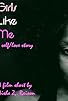 Primary photo for Girls Like Me: a self/love story Primary photo for Girls Like Me: a self/love story