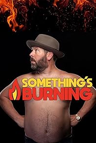 Primary photo for Something's Burning