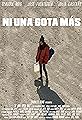 Ni una gota más's primary photo