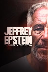 Primary photo for Jeffrey Epstein: The Unredacted Story Primary photo for Jeffrey Epstein: The Unredacted Story