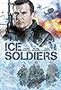 Primary photo for Ice Soldiers Primary photo for Ice Soldiers