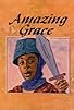 Primary photo for Amazing Grace